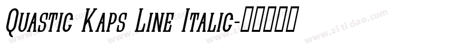 Quastic Kaps Line Italic字体转换